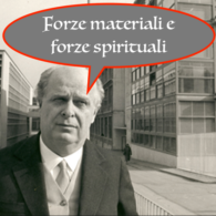 [ Citazioni ] > Adriano Olivetti > L’importanza delle forze spirituali